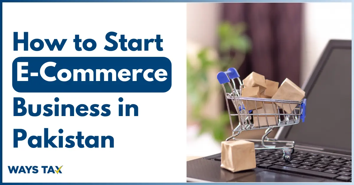 How to Start E-commerce Business in Pakistan