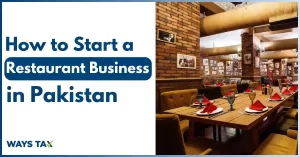 How to Start a Restaurant Business in Pakistan