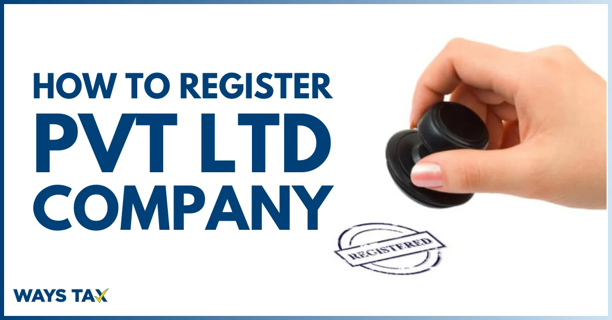 How to Register Pvt Ltd Company in Pakistan