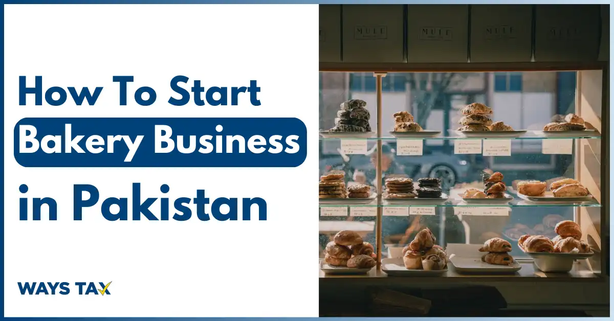 How to Start a Bakery Business From Home in Pakistan