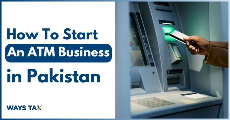 How to Start an ATM Business in Pakistan