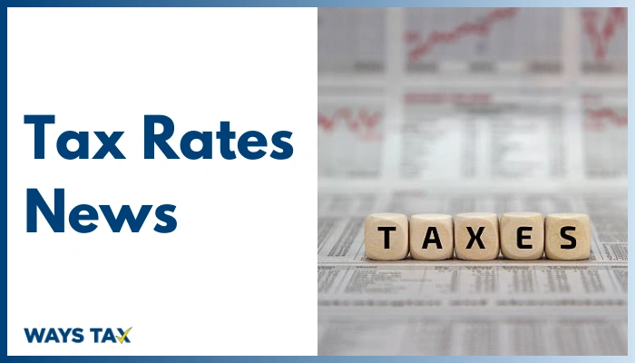 Tax Rates News