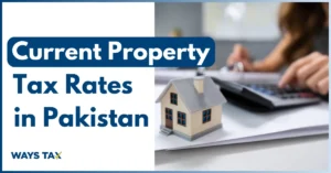Current Property Tax Rates in Pakistan