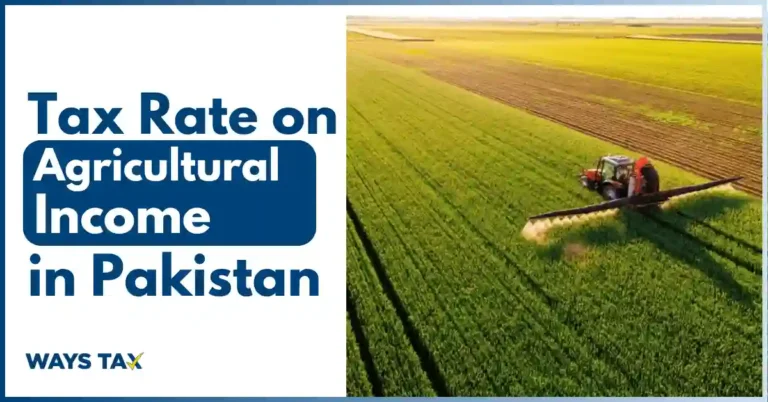 Tax Rate on Agricultural Income in Pakistan