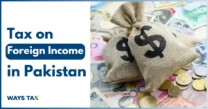 Tax on Foreign Income in Pakistan