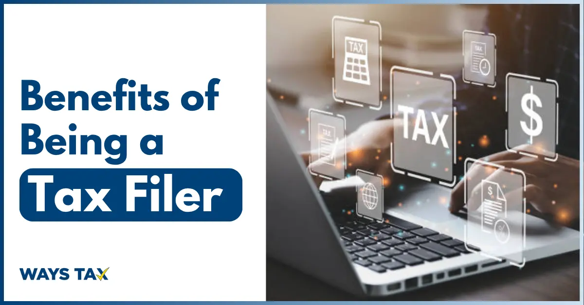 Benefits of Being a Tax Filer in Pakistan