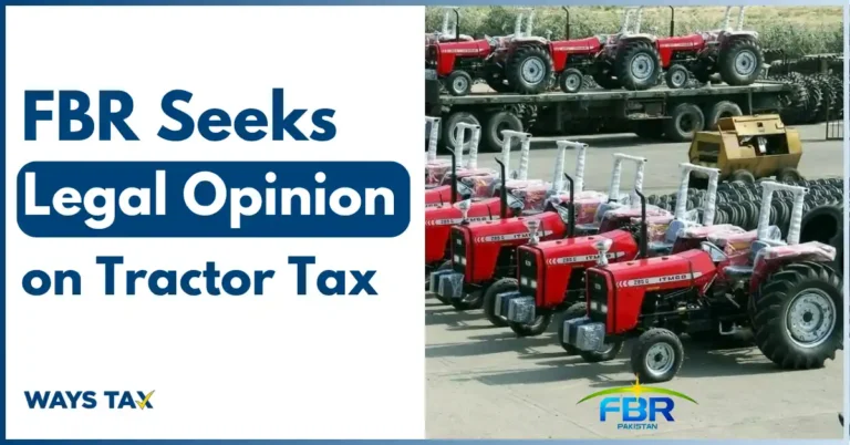 FBR Seeks Legal Opinion on Tractor Tax