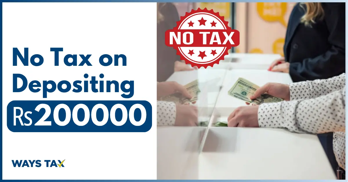No Tax on Depositing ₨200000