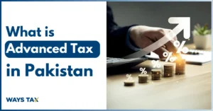 What is Advance tax in Pakistan