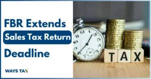 FBR Extends Sales Tax Return Deadline