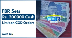 FBR Sets Rs 200K Cash Limit on COD Orders
