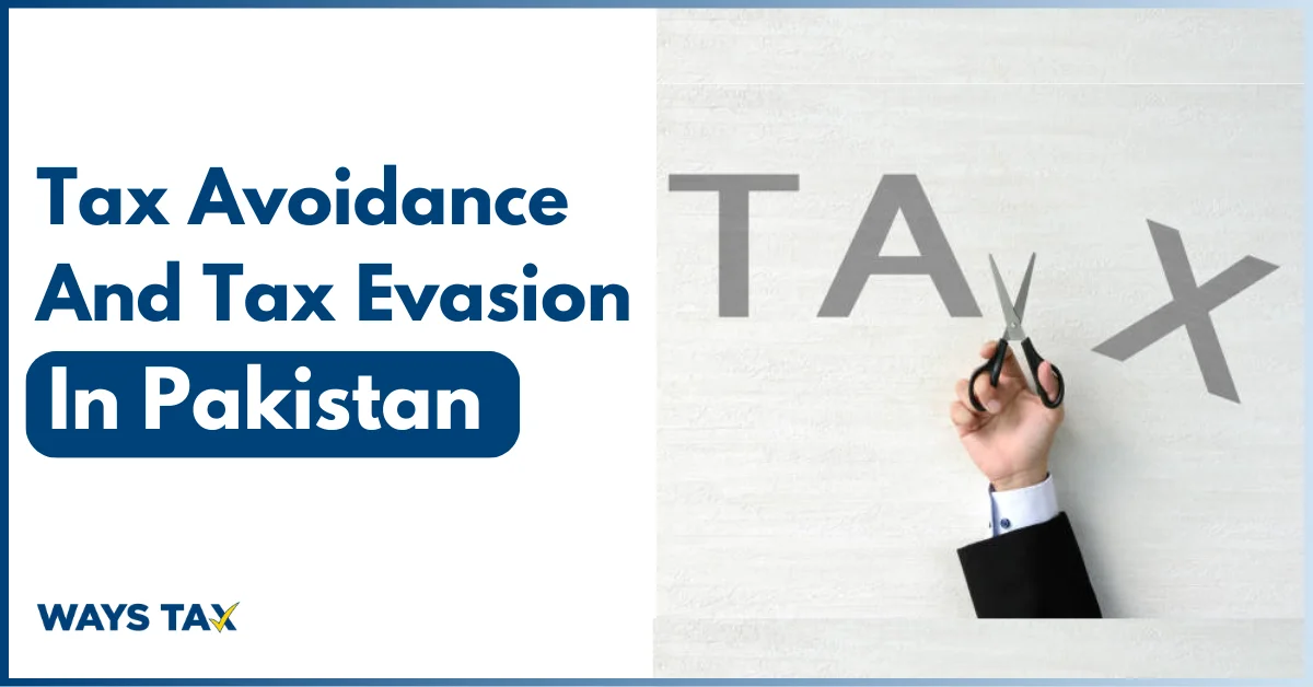 The Difference Between Tax Avoidance And Tax Evasion In Pakistan