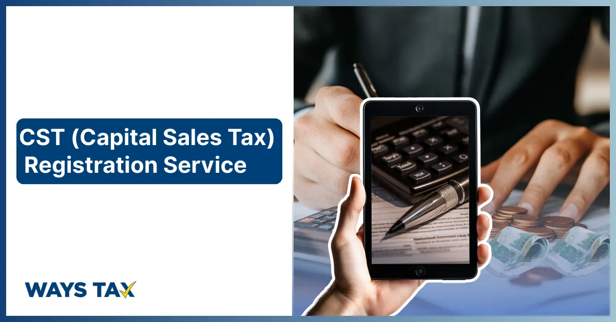 A person filling out financial forms with a tablet overlay showing a calculator and cash, representing the CST (Capital Sales Tax) Registration service by Waystax.