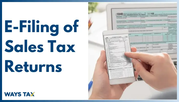 A professional banner for WaysTax titled "E-Filing of Sales Tax Returns" featuring a close-up of a mobile device and a laptop being used for digital tax filing and compliance.