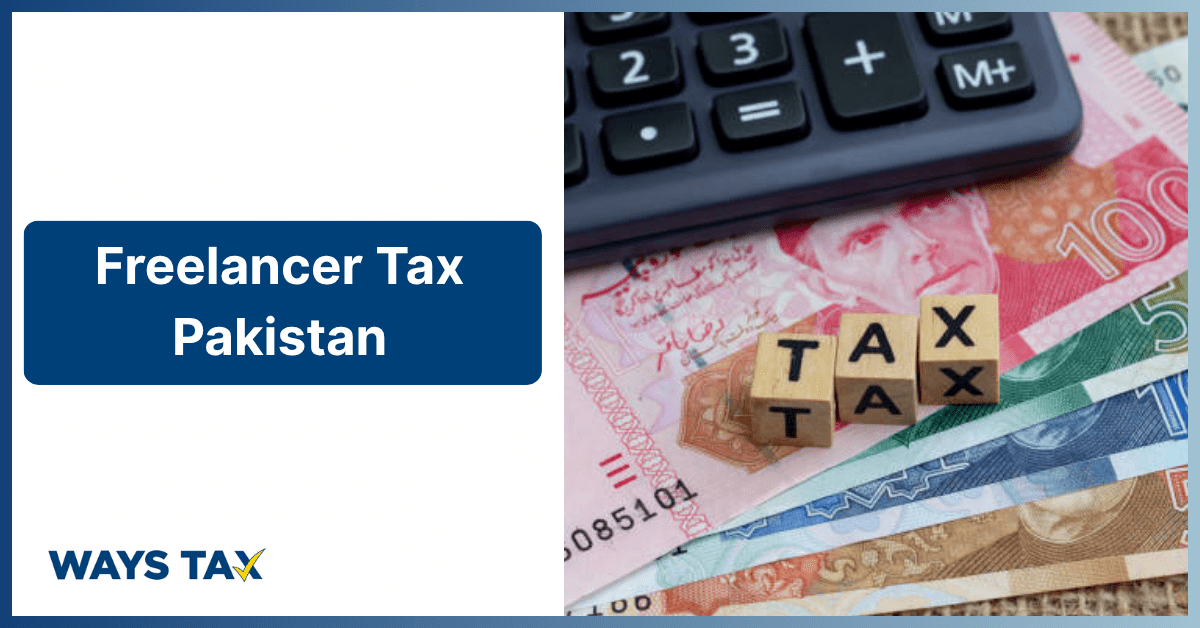 WAYSTAX banner with "Freelancer Tax Pakistan" headline next to Pakistani currency and a calculator | Waystax