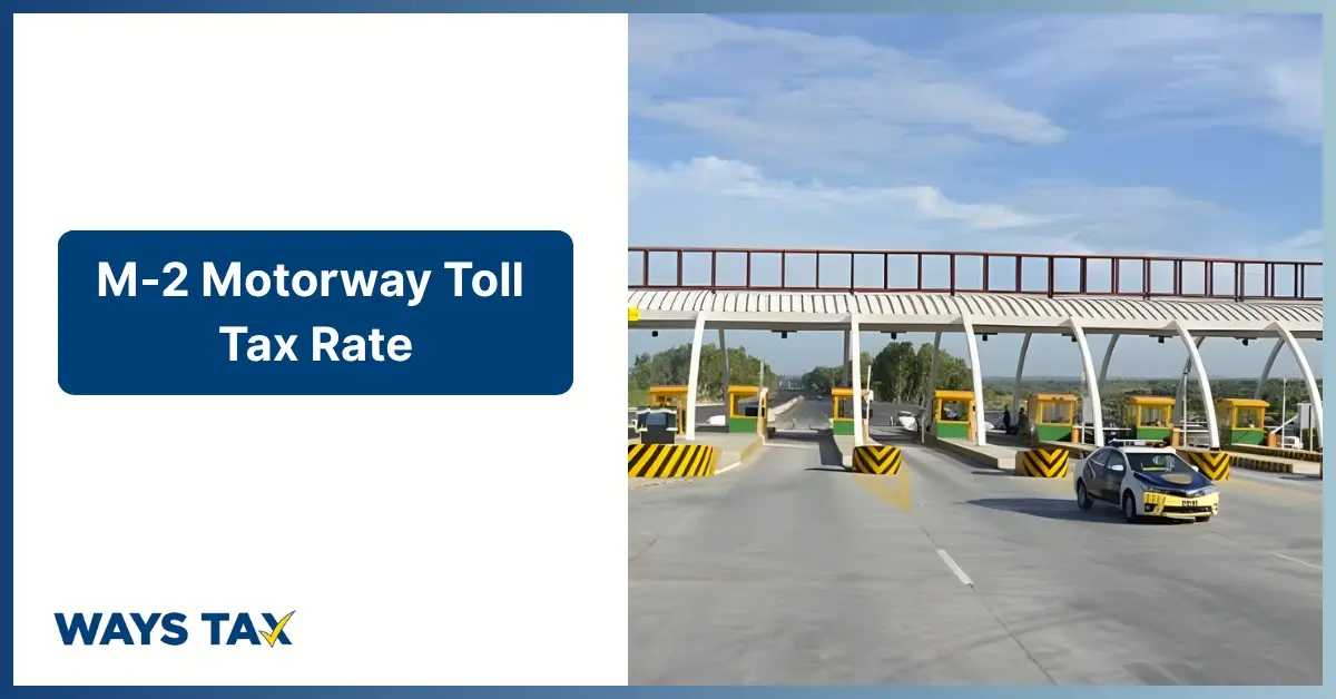 M-2 Motorway toll tax rate sign displayed alongside a highway toll plaza with multiple booths and vehicles passing through under a clear sky, branded by Ways Tax