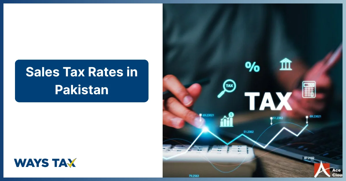 Ways Tax banner: Sales Tax Rates in Pakistan, illustrating digital tax calculation and financial data analysis.