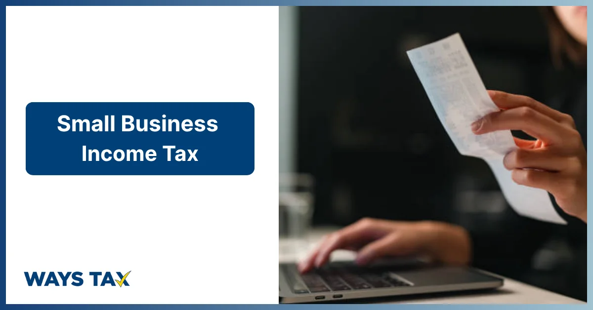 Ways Tax banner: Small Business Income Tax services, showing a person managing receipts and digital accounting.